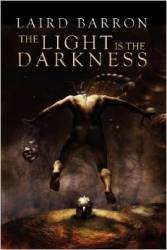 Cover of The Light Is the Darkness